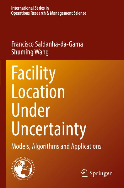 Facility Location Under Uncertainty: Models, Algorithms and Applications
