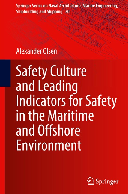Safety Culture and Leading Indicators for Safety in the Maritime and Offshore Environment