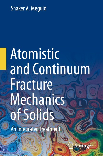 Atomistic and Continuum Fracture Mechanics of Solids: An Integrated Treatment