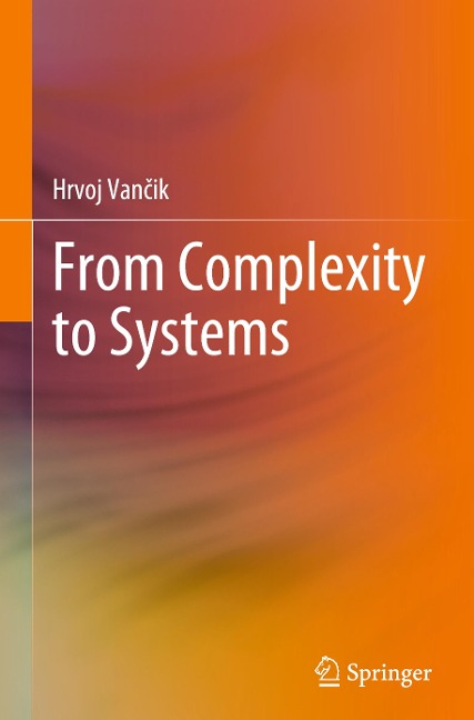 From Complexity to Systems