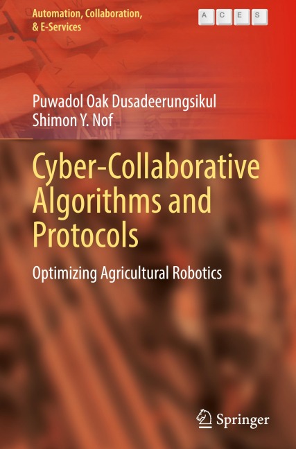 Cyber-Collaborative Algorithms and Protocols: Optimizing Agricultural Robotics