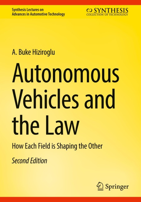 Autonomous Vehicles and the Law: How Each Field is Shaping the Other