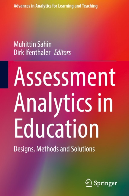Assessment Analytics in Education: Designs, Methods and Solutions
