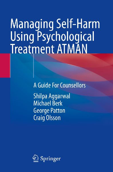 Managing Self-Harm Using Psychological Treatment ATMAN: A Guide For Counsellors