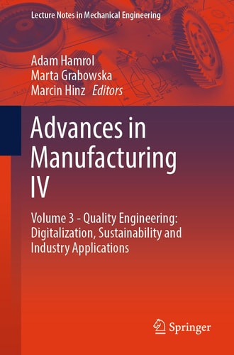 Advances in Manufacturing IV Volume 3 - Quality Engineering: Digitalization, Sustainability and Industry Applications