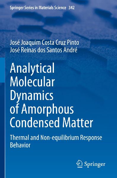 Analytical Molecular Dynamics of Amorphous Condensed Matter: Thermal and Non-equilibrium Response Behavior