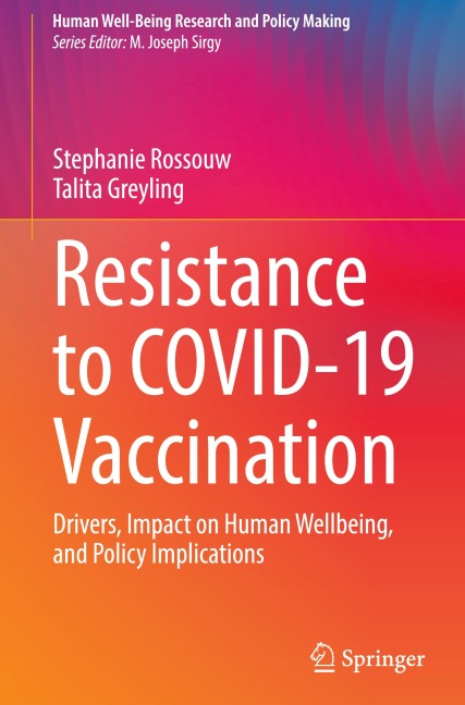 Resistance to COVID-19 Vaccination: Drivers, Impact on Human Wellbeing, and Policy Implications
