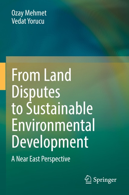 From Land Disputes to Sustainable Environmental Development: A Near East Perspective