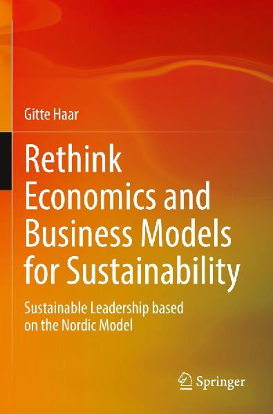 Rethink Economics and Business Models for Sustainability: Sustainable Leadership based on the Nordic Model