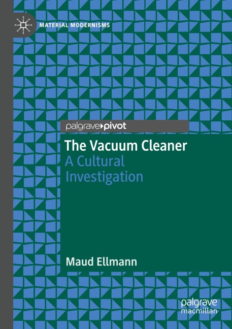 The Vacuum Cleaner: A Cultural Investigation