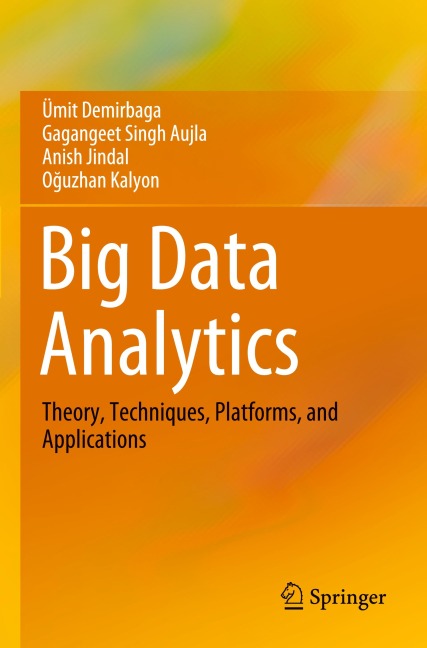 Big Data Analytics: Theory, Techniques, Platforms, and Applications