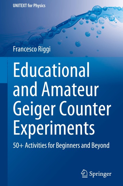 Educational and Amateur Geiger Counter Experiments: 50+ Activities for Beginners and Beyond