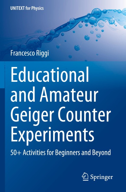 Educational and Amateur Geiger Counter Experiments: 50+ Activities for Beginners and Beyond