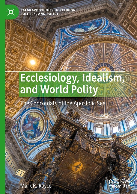 Ecclesiology, Idealism, and World Polity: The Concordats of the Apostolic See