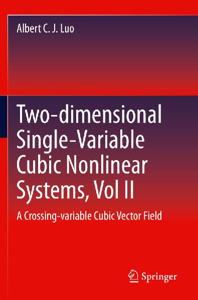Two-dimensional Single-Variable Cubic Nonlinear Systems, Vol II: A Crossing-variable Cubic Vector Field