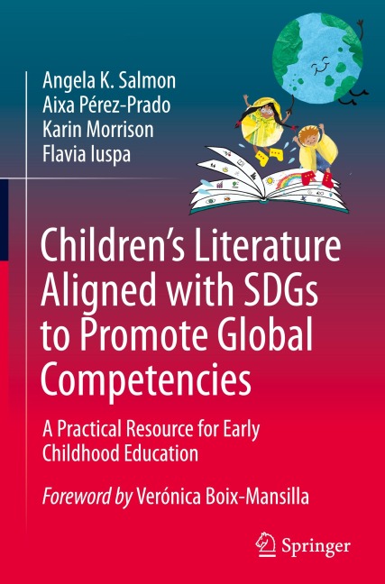 Childrens Literature Aligned with SDGs to Promote Global Competencies: A Practical Resource for Early Childhood Education