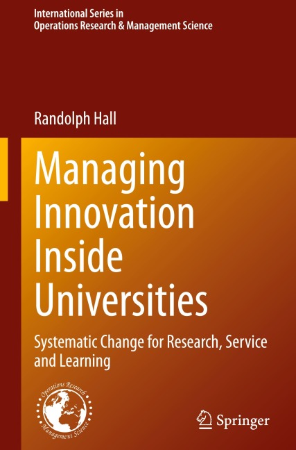 Managing Innovation Inside Universities: Systematic Change for Research, Service and Learning