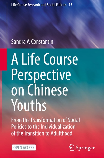 A Life Course Perspective on Chinese Youths: From the Transformation of Social Policies to the Individualization of the Transition to Adulthood