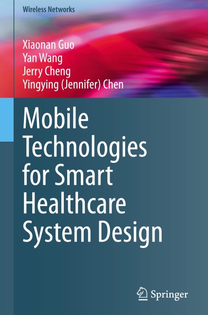 Mobile Technologies for Smart Healthcare System Design