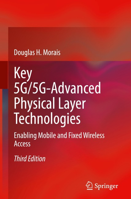 Key 5G/5G-Advanced Physical Layer Technologies: Enabling Mobile and Fixed Wireless Access