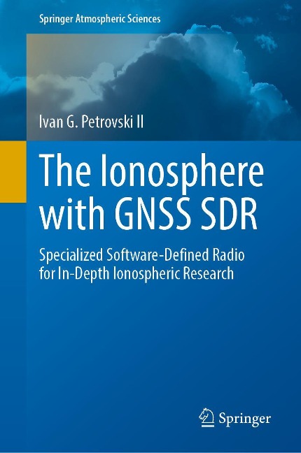 The Ionosphere with GNSS SDR: Specialized Software-Defined Radio for In-Depth Ionospheric Research