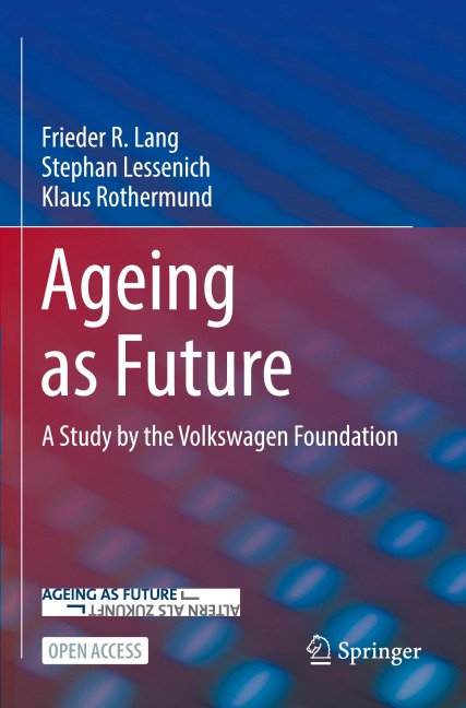 Ageing as Future: A Study by the Volkswagen Foundation