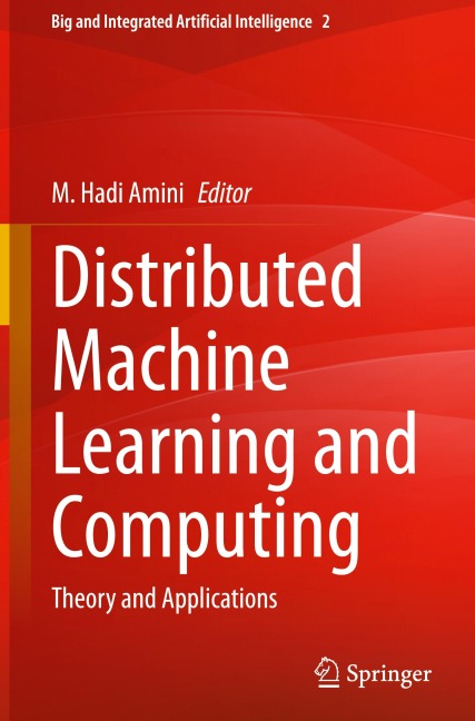 Distributed Machine Learning and Computing: Theory and Applications