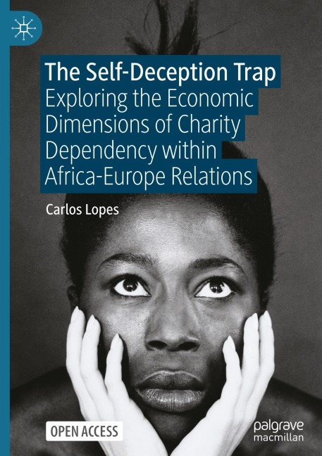 The Self-Deception Trap: Exploring the Economic Dimensions of Charity Dependency within Africa-Europe Relations