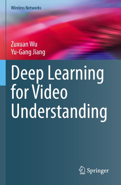 Deep Learning for Video Understanding