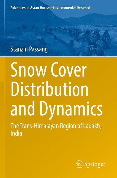 Snow Cover Distribution and Dynamics: The Trans-Himalayan Region of Ladakh, India