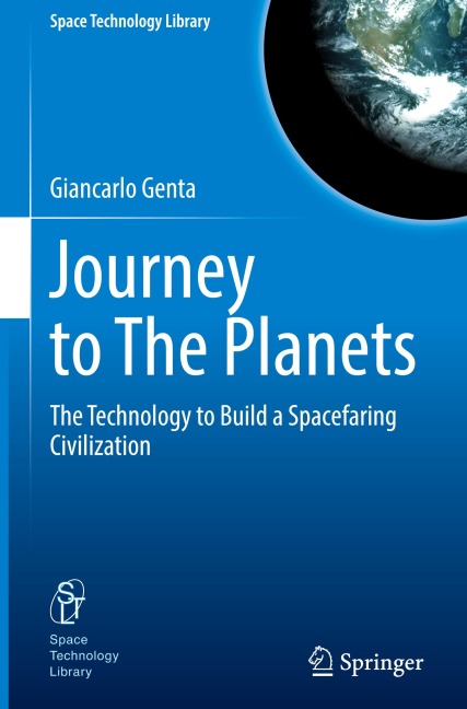 Journey to The Planets: The Technology to Build a Spacefaring Civilization