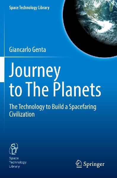 Journey to The Planets: The Technology to Build a Spacefaring Civilization