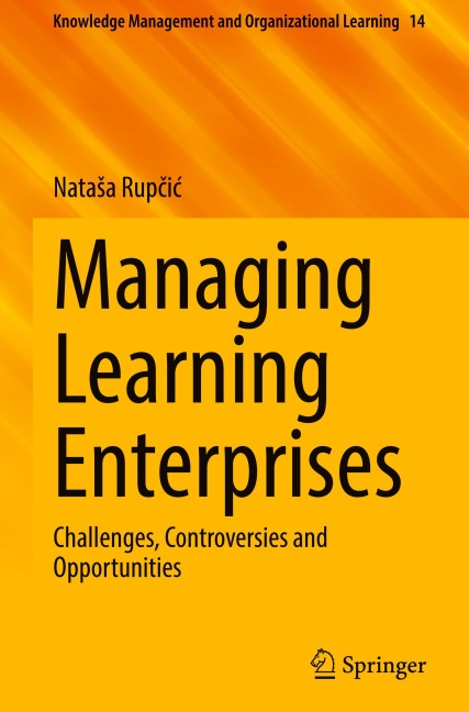 Managing Learning Enterprises: Challenges, Controversies and Opportunities