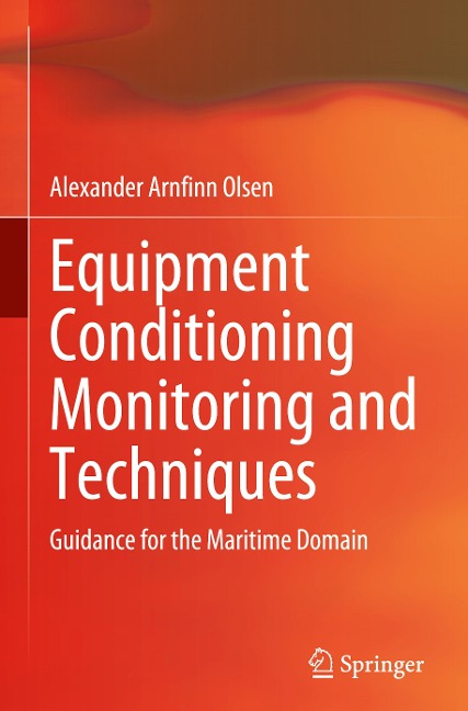 Equipment Conditioning Monitoring and Techniques: Guidance for the Maritime Domain