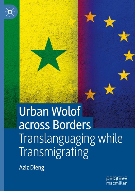 Urban Wolof across Borders: Translanguaging while Transmigrating