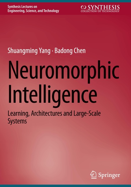 Neuromorphic Intelligence: Learning, Architectures and Large-Scale Systems