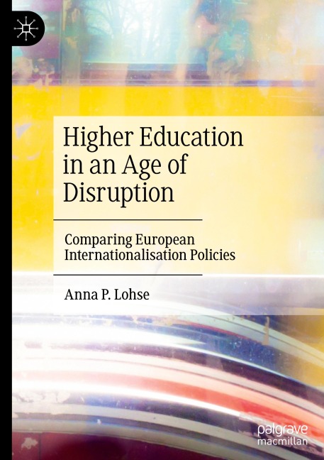 Higher Education in an Age of Disruption: Comparing European Internationalisation Policies