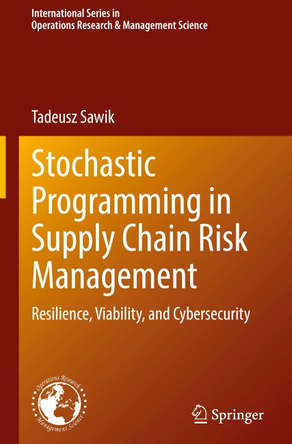 Stochastic Programming in Supply Chain Risk Management: Resilience, Viability, and Cybersecurity