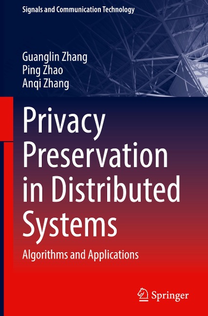 Privacy Preservation in Distributed Systems: Algorithms and Applications