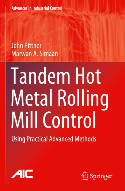 Tandem Hot Metal Rolling Mill Control: Using Practical Advanced Methods