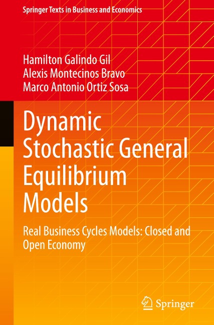 Dynamic Stochastic General Equilibrium Models: Real Business Cycles Models: Closed and Open Economy