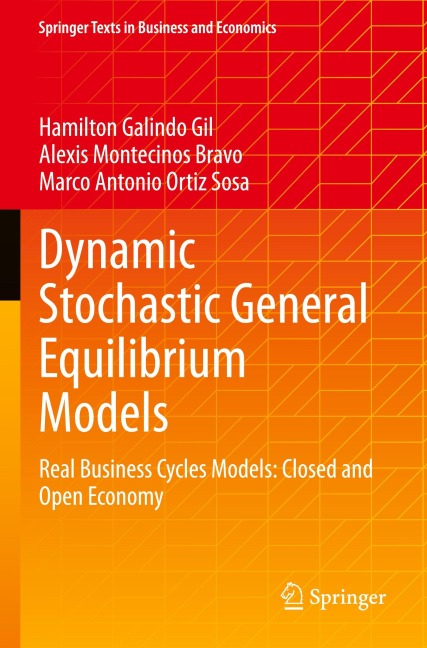 Dynamic Stochastic General Equilibrium Models: Real Business Cycles Models: Closed and Open Economy
