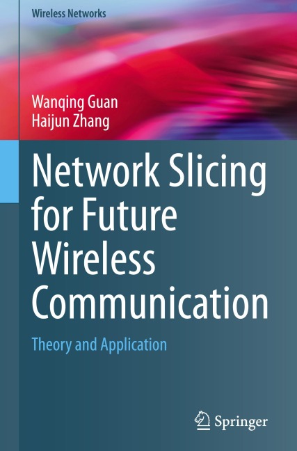 Network Slicing for Future Wireless Communication: Theory and Application