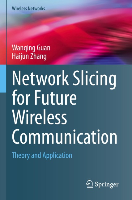 Network Slicing for Future Wireless Communication: Theory and Application