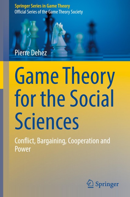 Game Theory for the Social Sciences: Conflict, Bargaining, Cooperation and Power