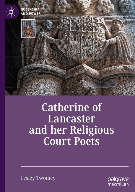 Catherine of Lancaster and her Religious Court Poets