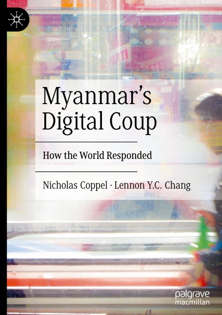 Myanmars Digital Coup: How the World Responded
