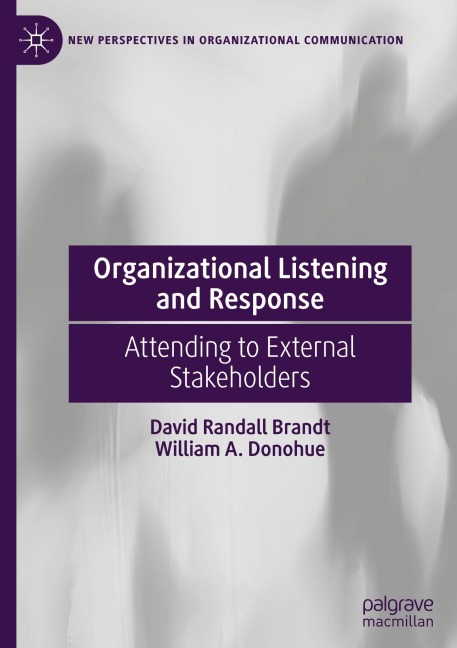 Organizational Listening and Response: Attending to External Stakeholders