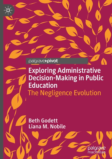 Exploring Administrative Decision-Making in Public Education: The Negligence Evolution