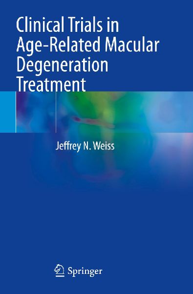 Clinical Trials in Age-Related Macular Degeneration Treatment